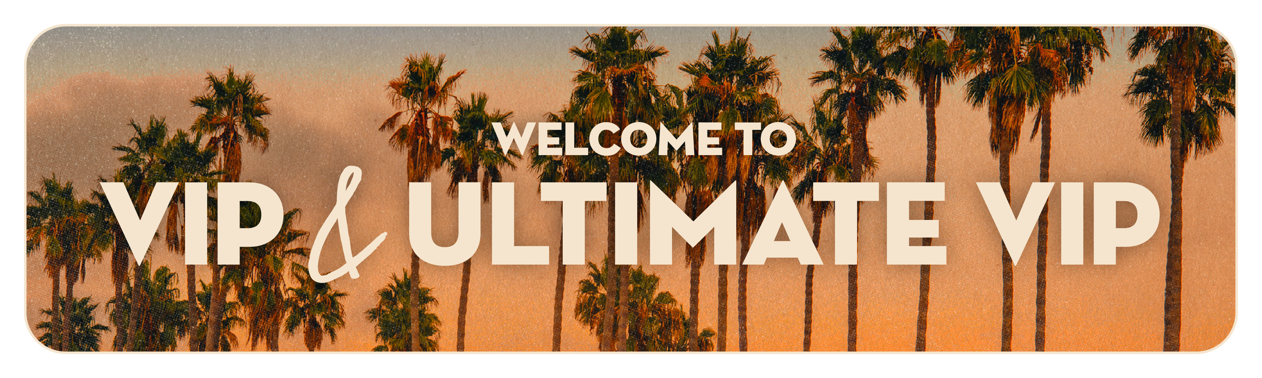 OHA25-Zendesk-Page-VIP-UltimateVIP-Welcome.png