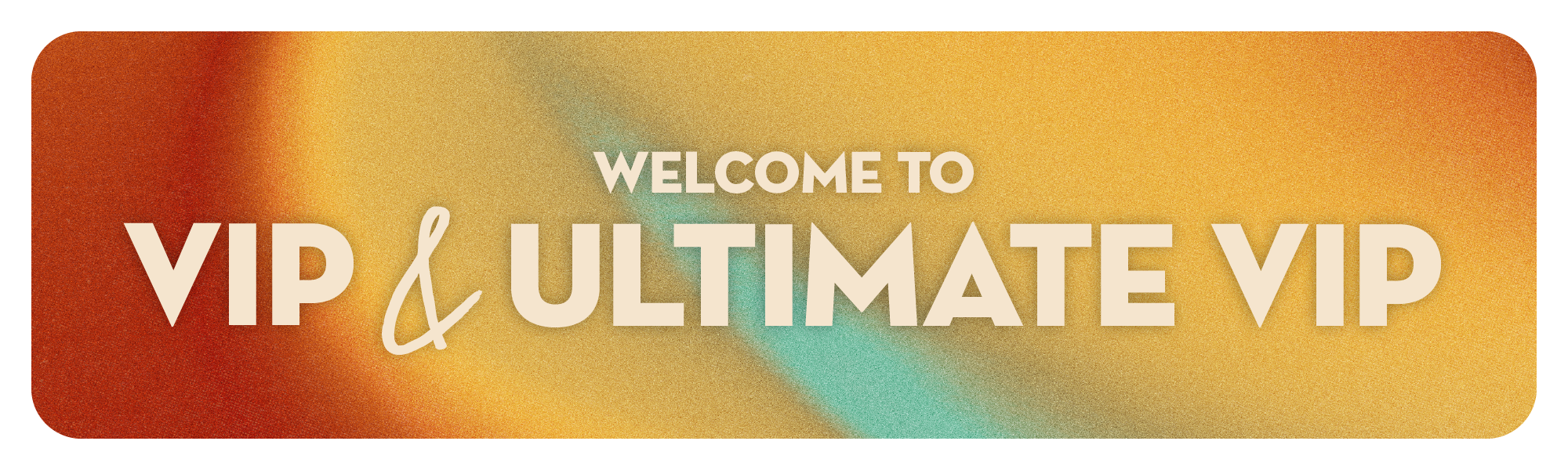 Page-UltimateVIP-Welcome.png
